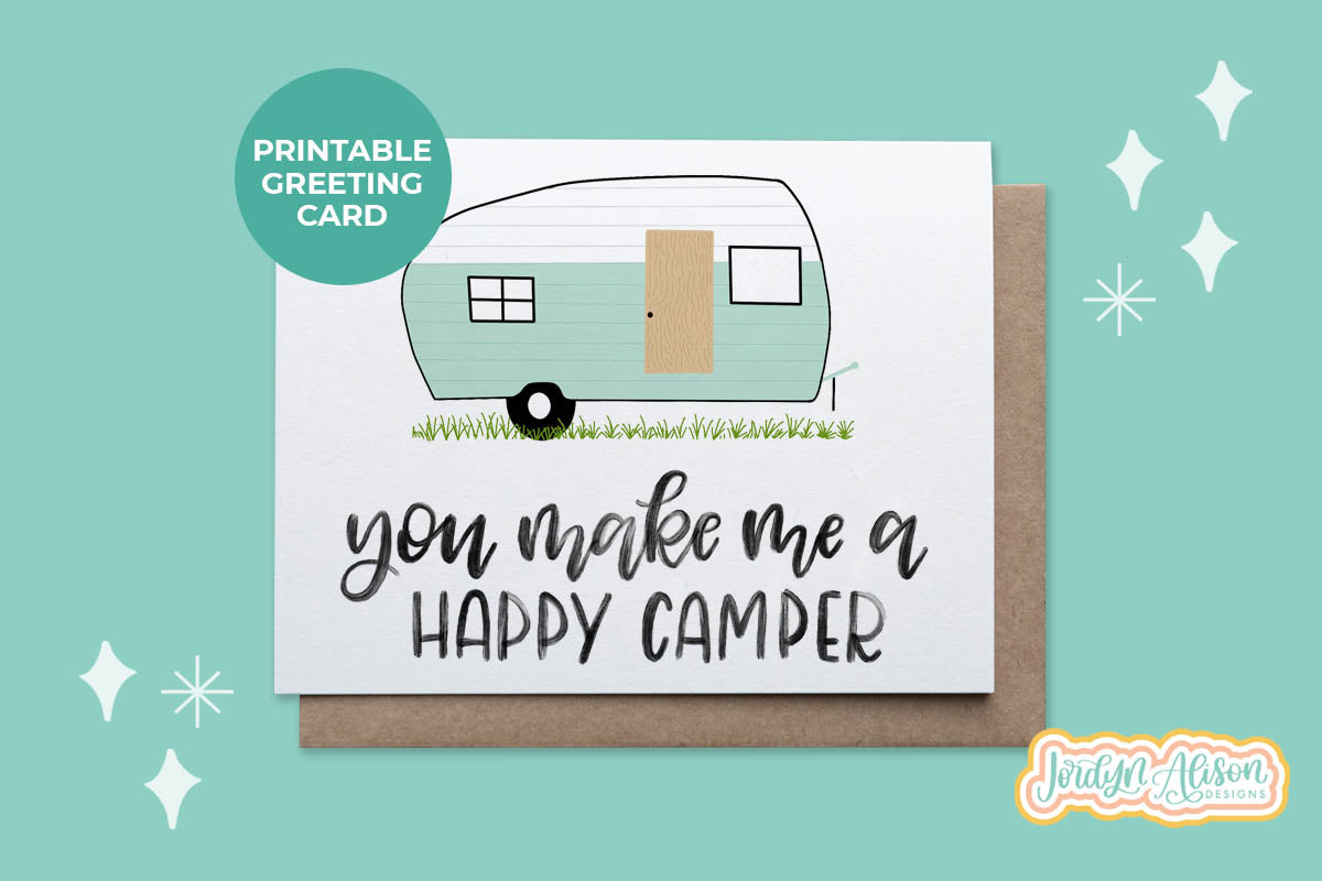Happy Camper Printable Card – JordynAlisonDesigns