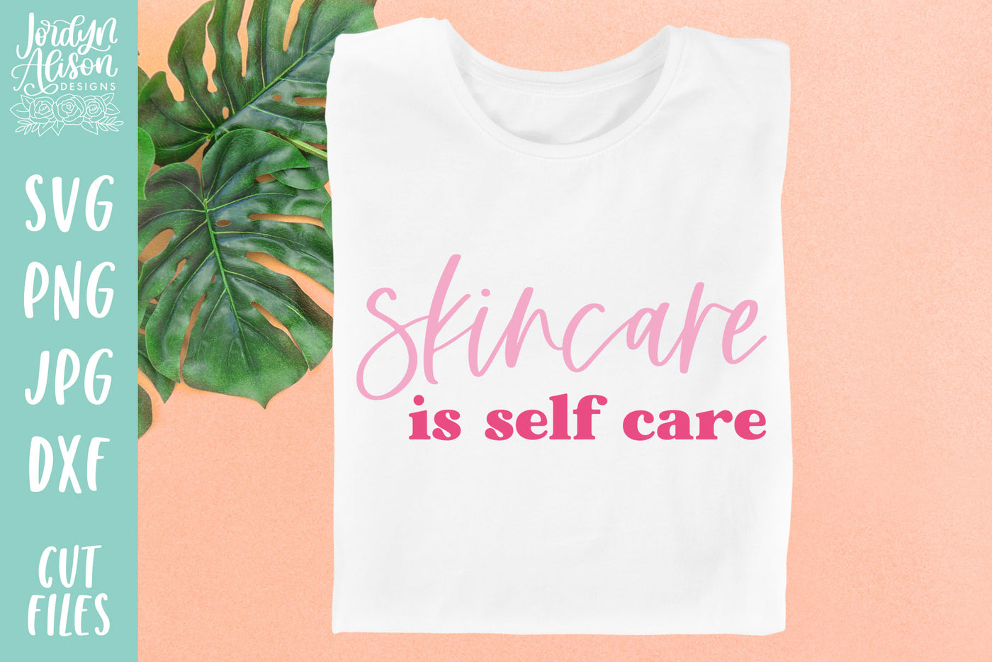 Skincare is Self Care SVG