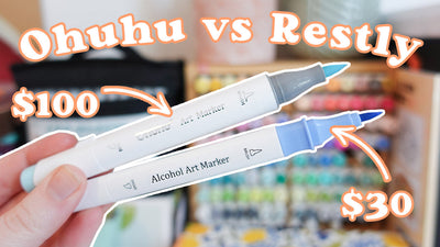 Ohuhu vs Restly Alcohol Markers