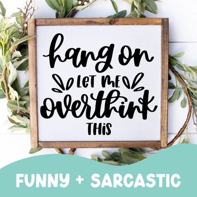 Funny + Sarcastic Quote SVGs