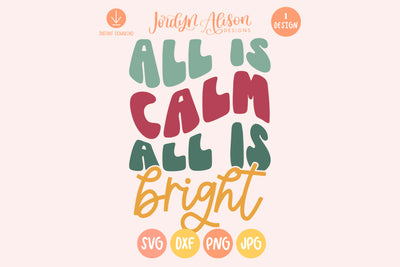 All is Calm All is Bright SVG