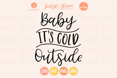 Baby Its Cold Outside Christmas SVG