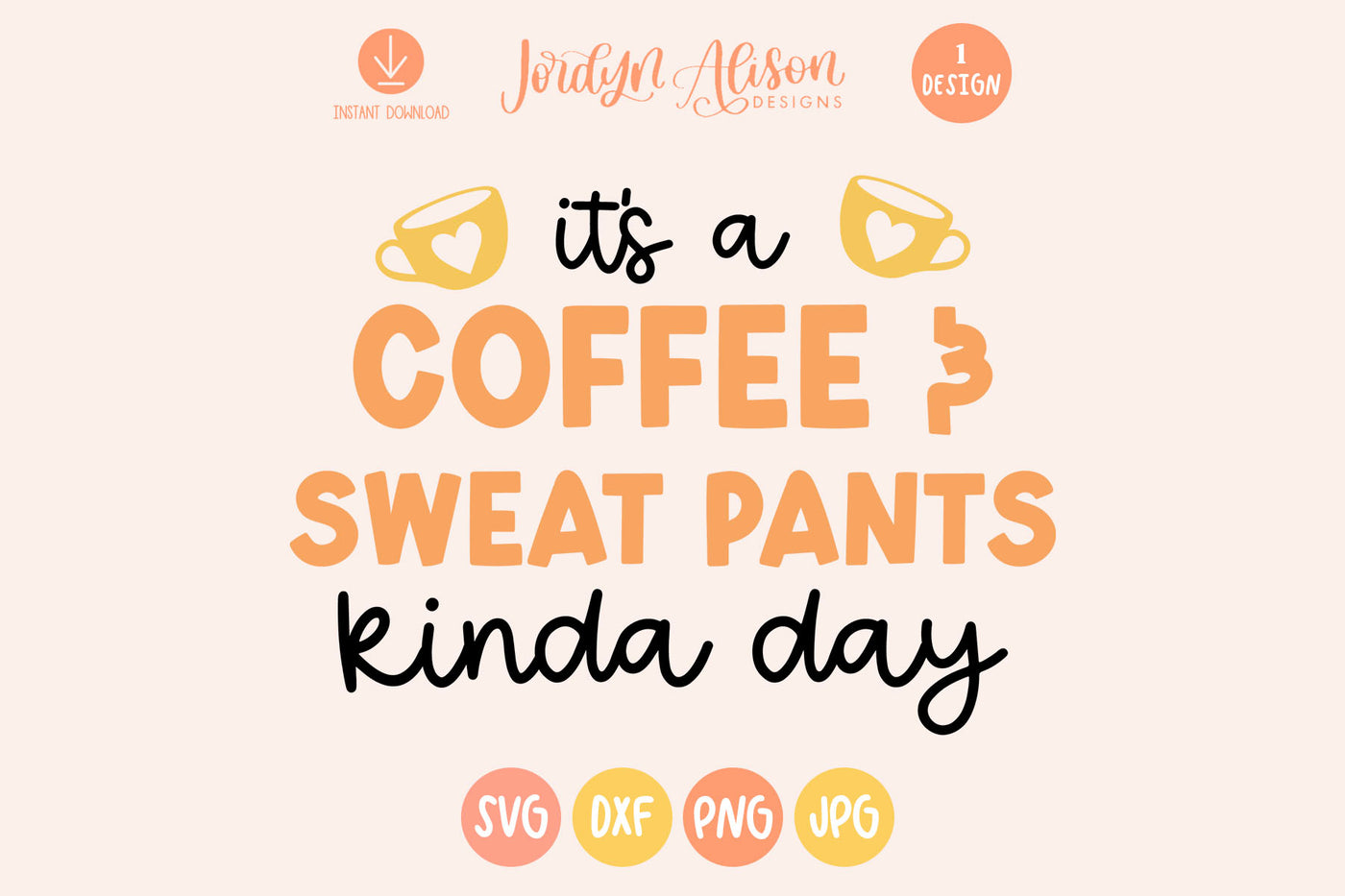 Coffee and Sweat Pants Day SVG