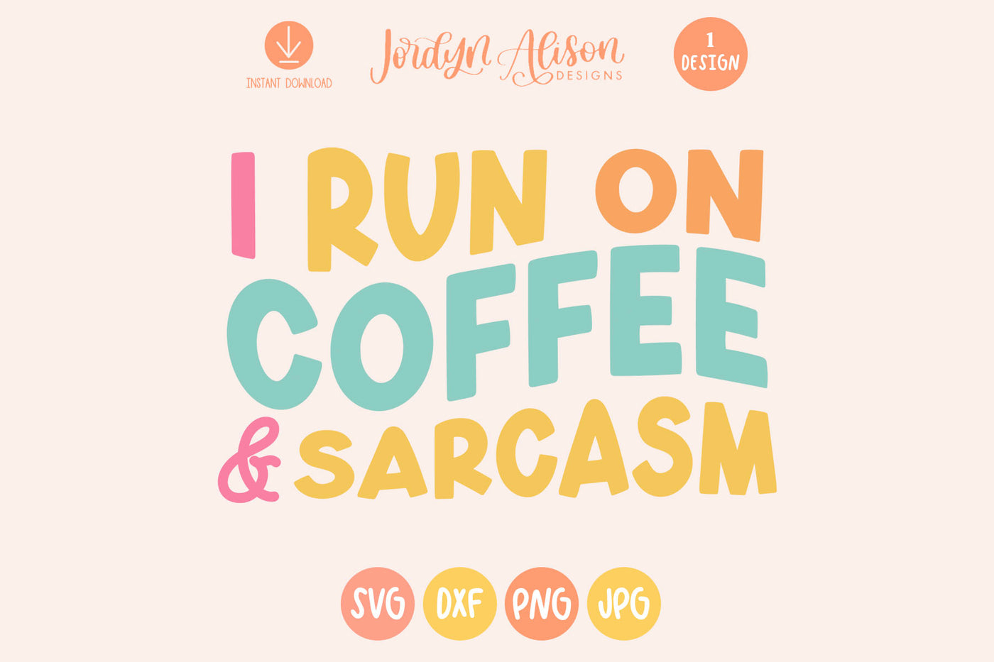 Run on Coffee and Sarcasm SVG