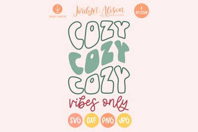 Cozy Vibes Only SVG