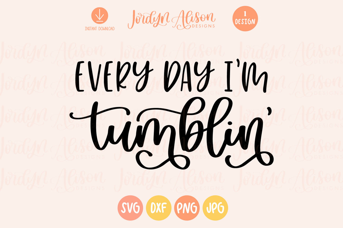 Everyday I'm Tumblin' SVG