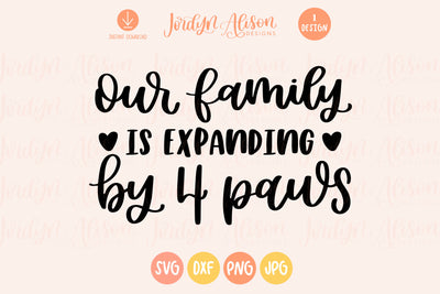 Cut File | Family is Expanding by Four Paws SVG
