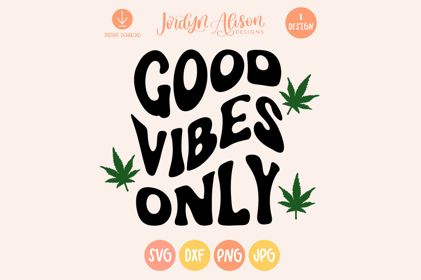 Good Vibes Only Cannabis SVG | Stoner SVG | Weed SVG