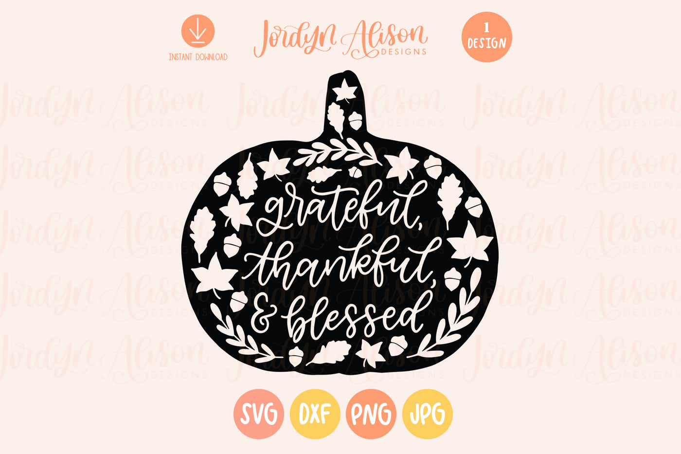 Grateful Thankful Blessed Pumpkin SVG