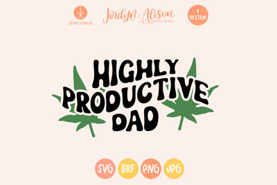 Highly Productive Dad SVG