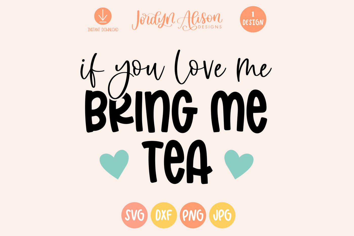 If You Love Me Bring Me Tea SVG