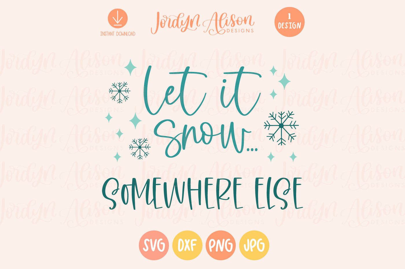 Let It Snow Somewhere Else SVG