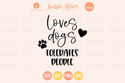 Loves Dogs Tolerates People SVG