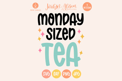 Monday Sized Tea SVG