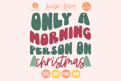 Morning Person on Christmas SVG