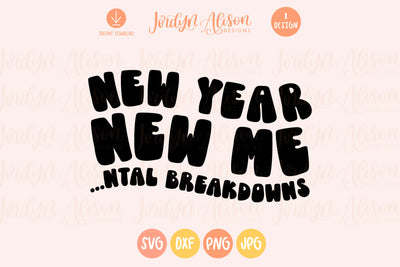 New Year New Mental Breakdown SVG