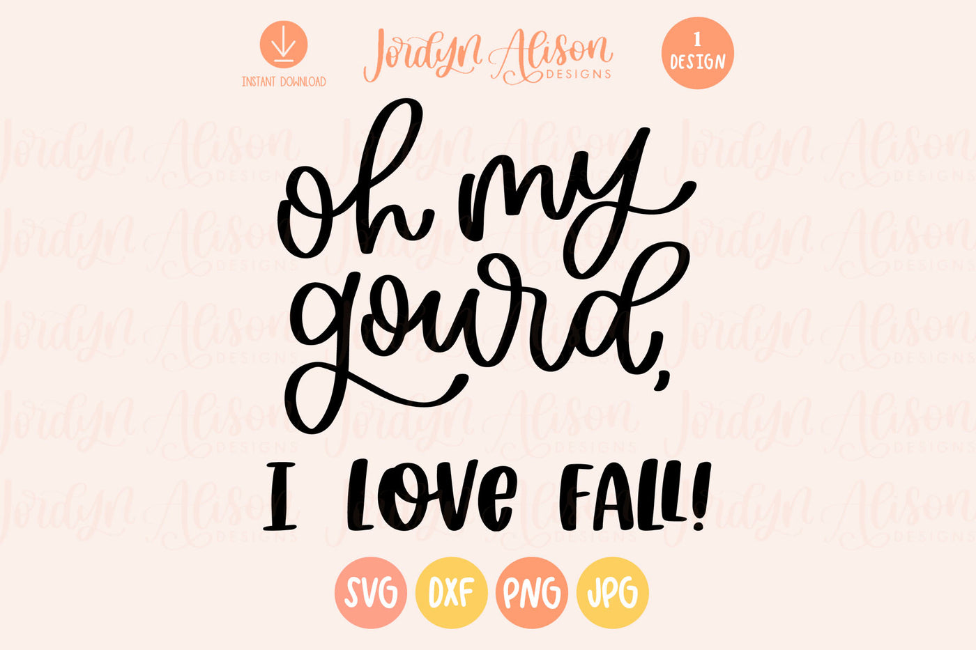 Oh My Gourd I Love Fall SVG