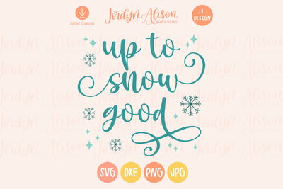 Up to Snow Good SVG