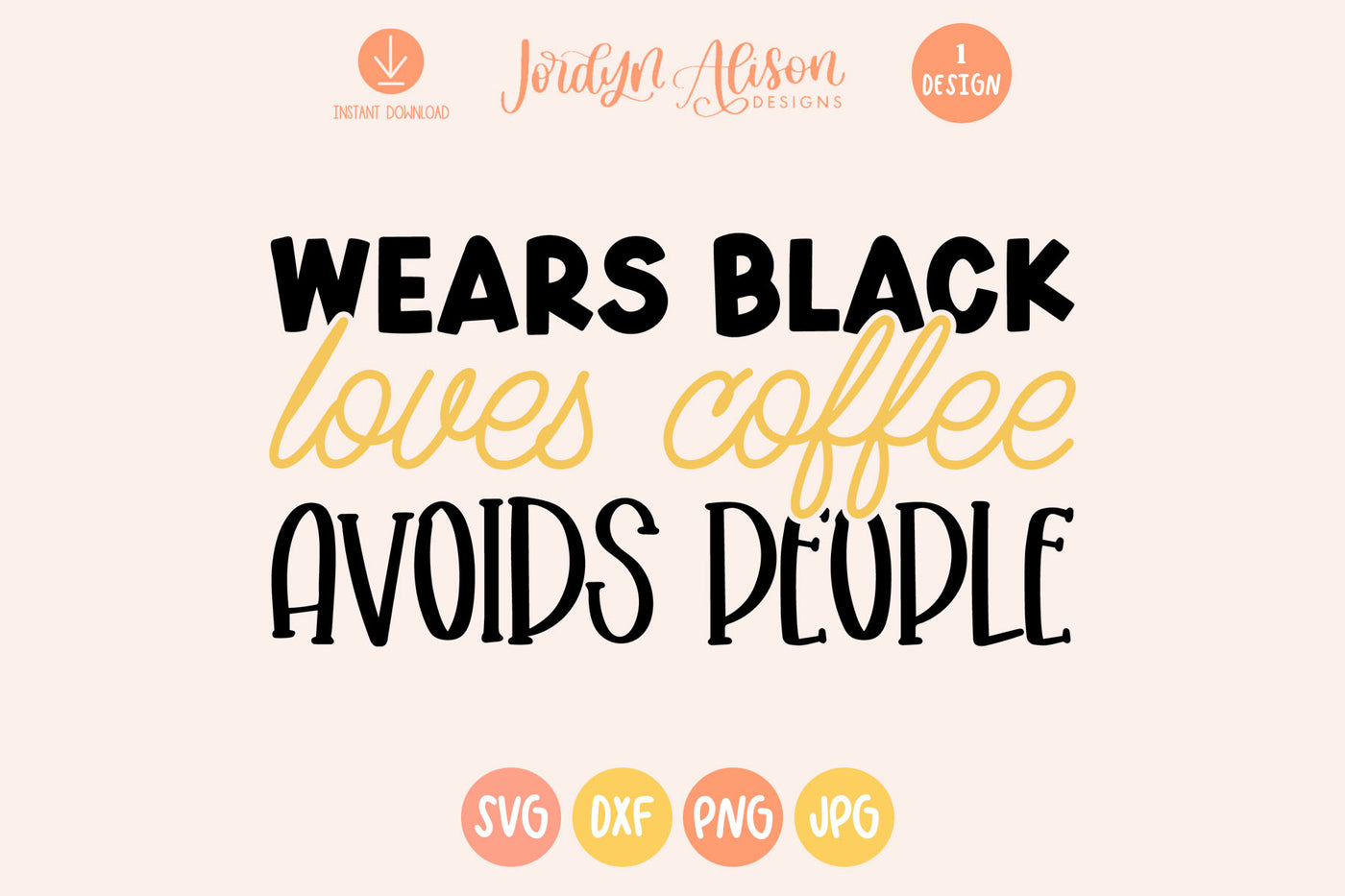 Wears Black Loves Coffee Avoids People SVG