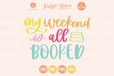 My Weekend Is All Booked SVG