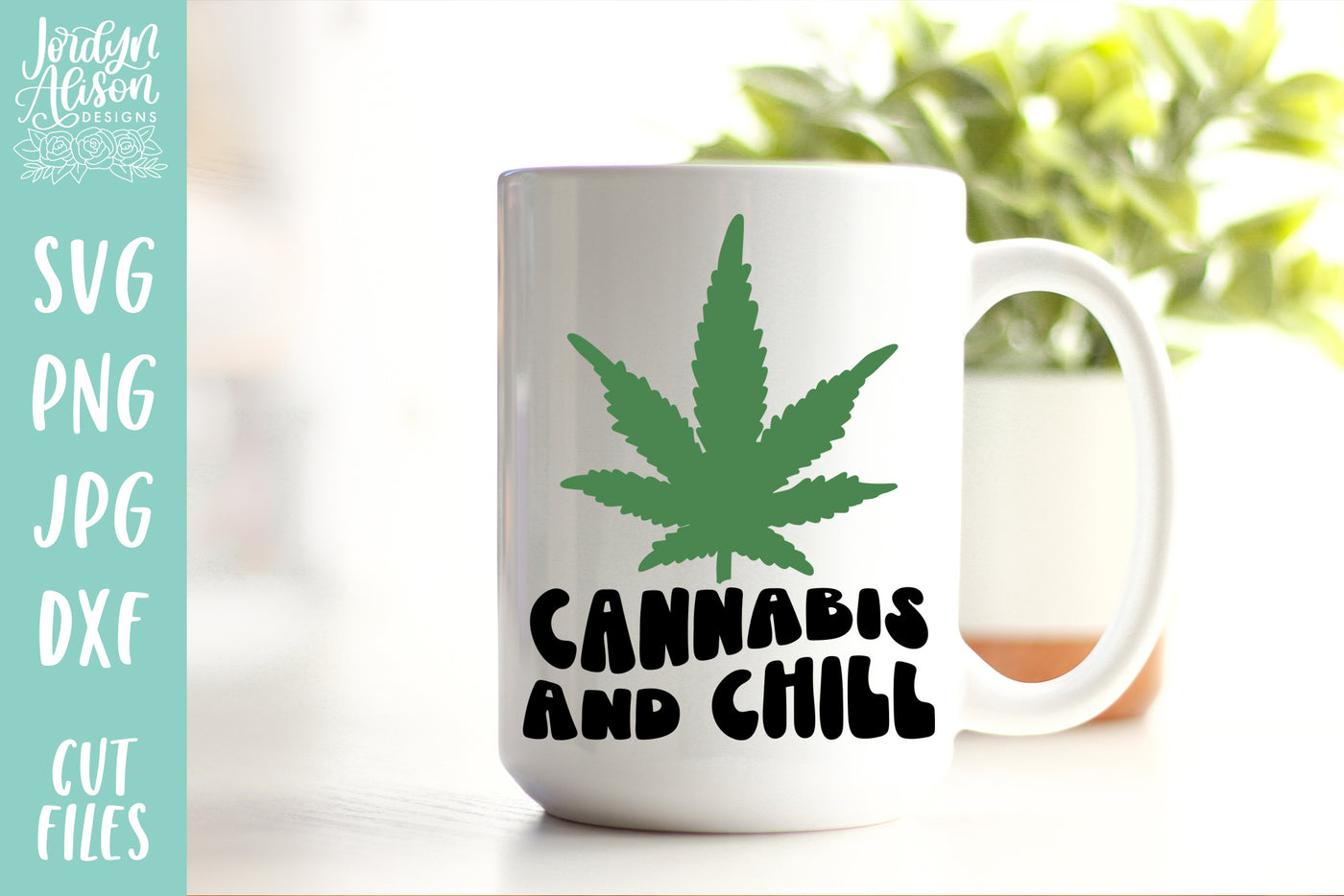Cannabis and Chill SVG