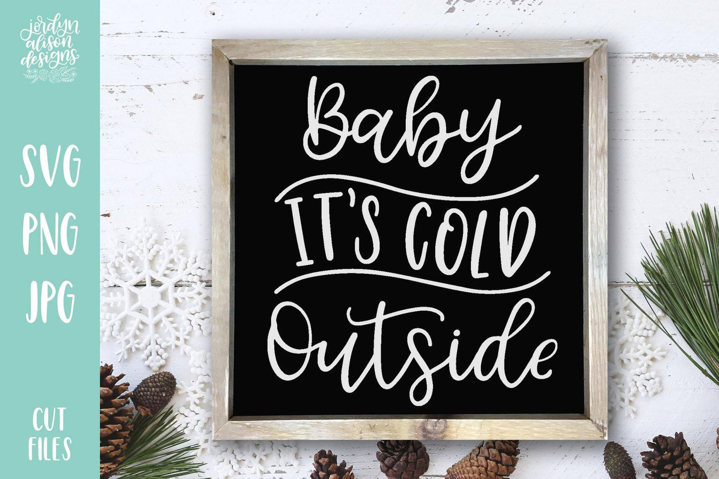 Square frame with handwritten text on chalkboard "Baby its Cold Outside"