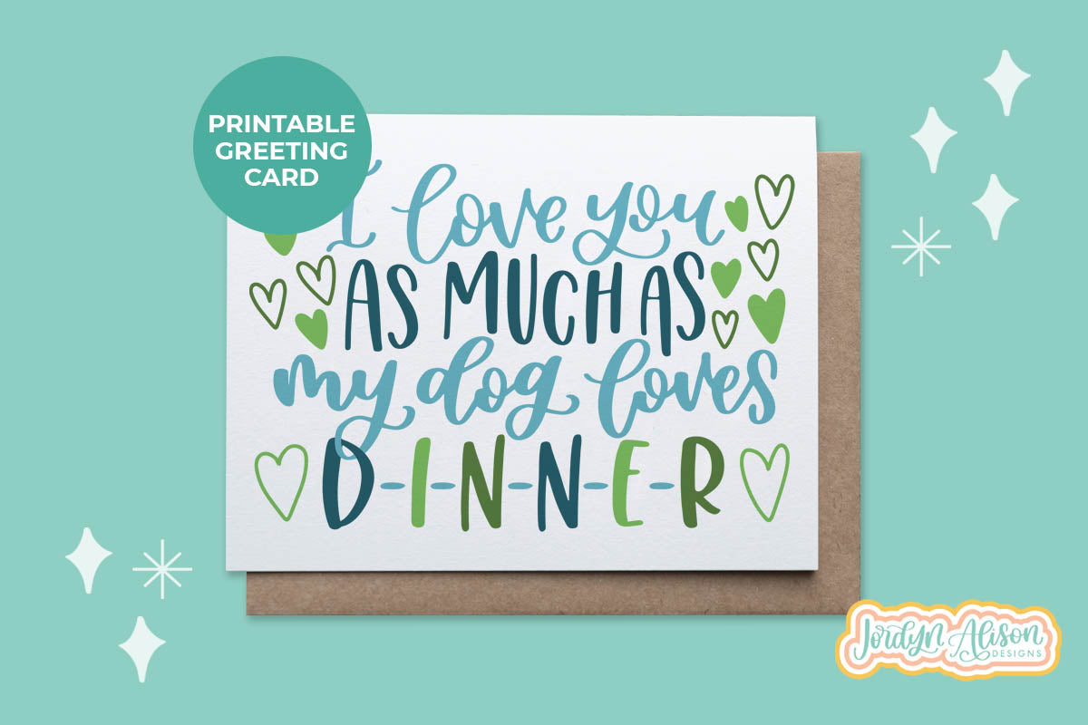 Dog Loves Dinner Printable Card