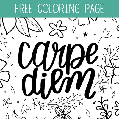 Carpe Diem Coloring Page - JordynAlisonDesigns