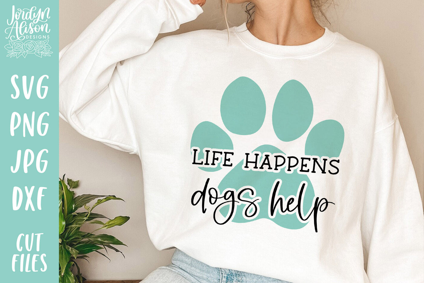 Life Happens Dogs Help SVG