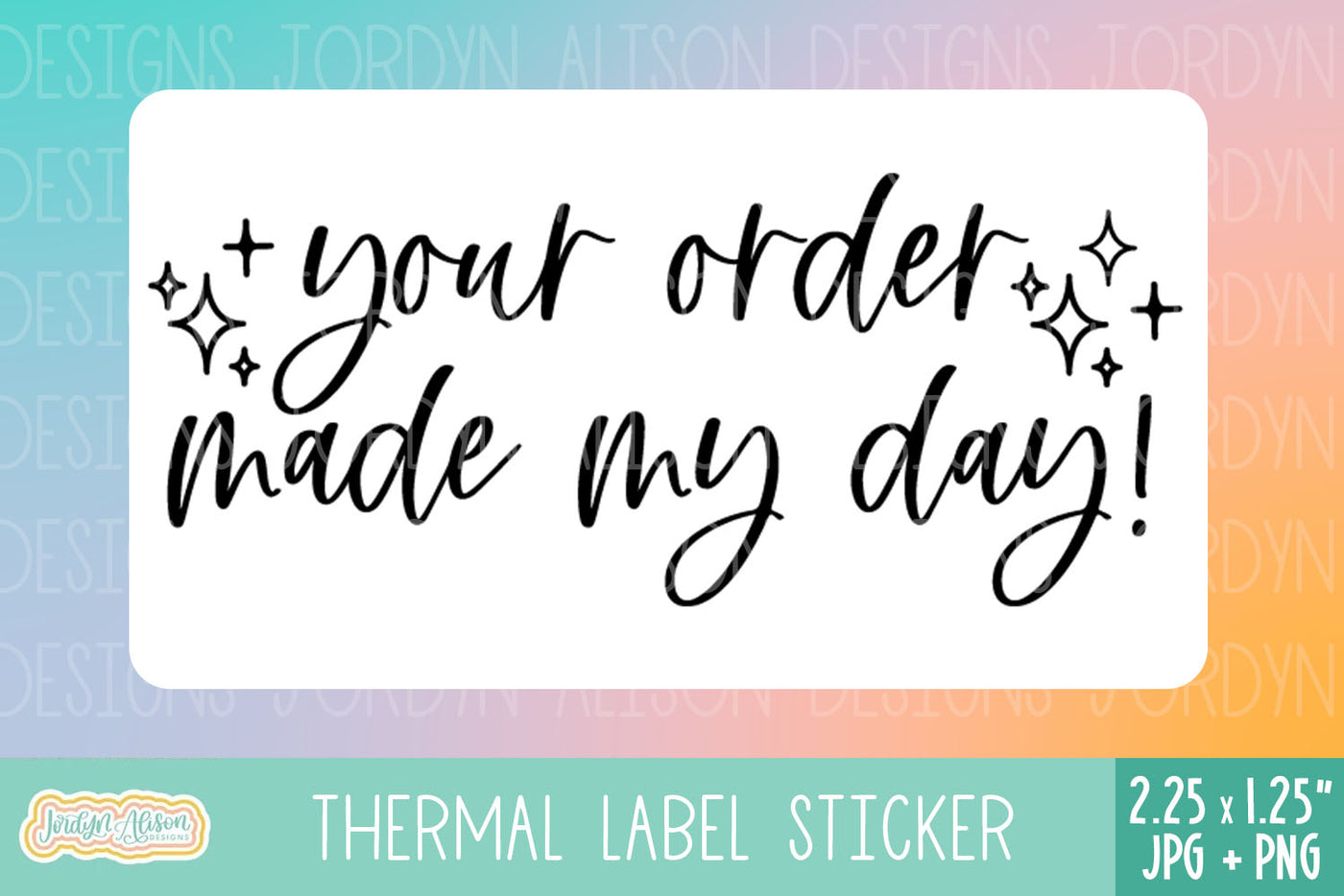 Order Made My Day Sparkles Thermal Label Design