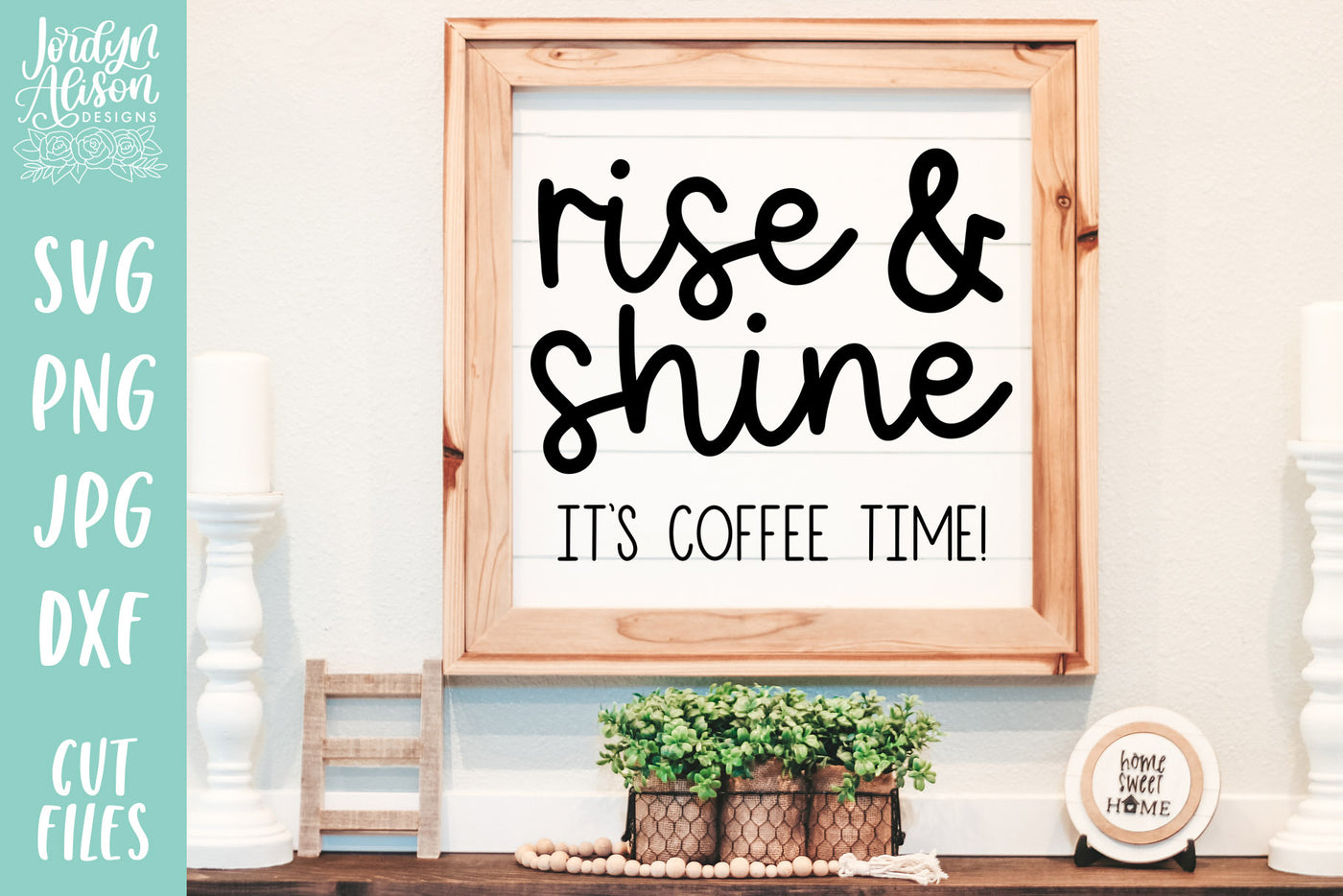 Rise and Shine It's Coffee Time SVG