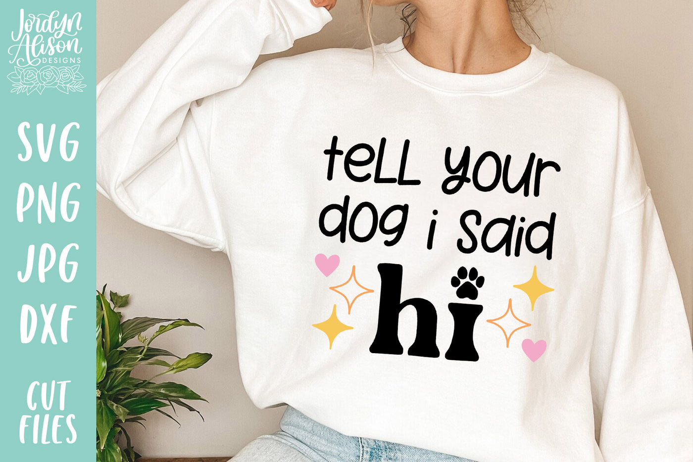 Tell Your Dog I Said Hi SVG