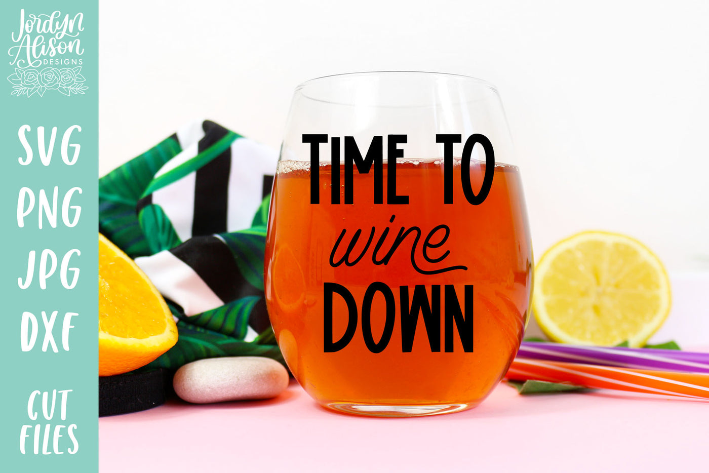 Time to Wine Down SVG | Wine Glass Quotes SVG