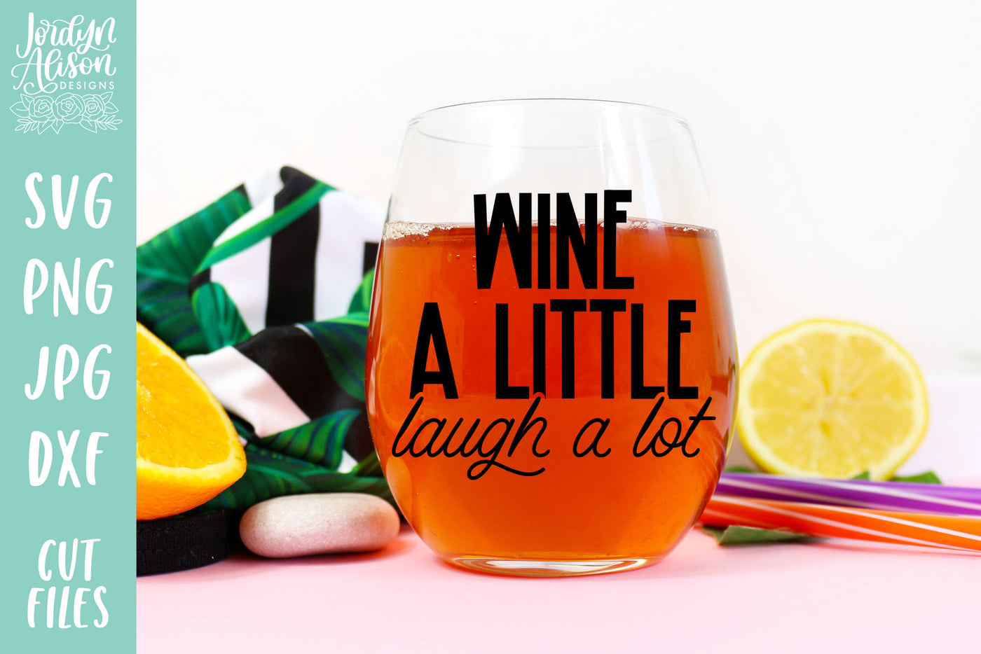 Wine a Little Laugh a Lot SVG | Wine Glass Sayings SVG