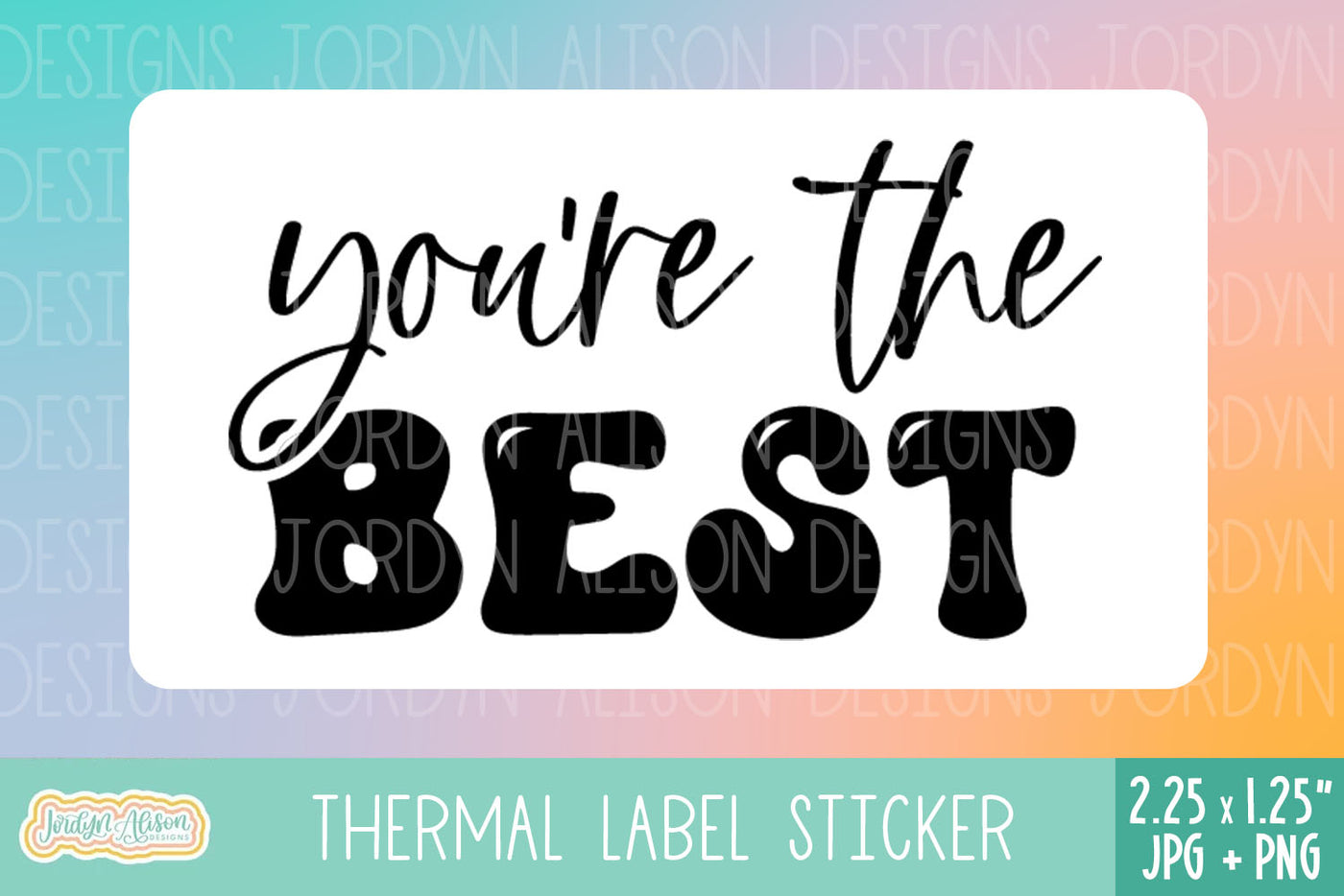 You're the Best Thermal Label Design