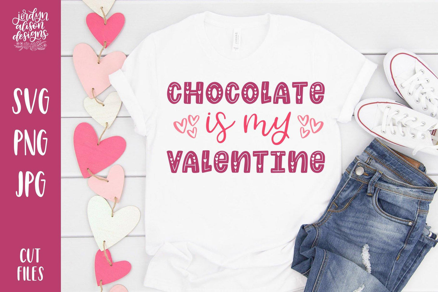 Cut File | Chocolate is My Valentine - JordynAlisonDesigns