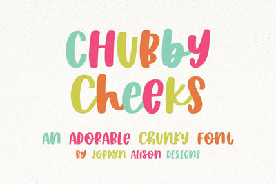 Chubby Cheeks Font - JordynAlisonDesigns