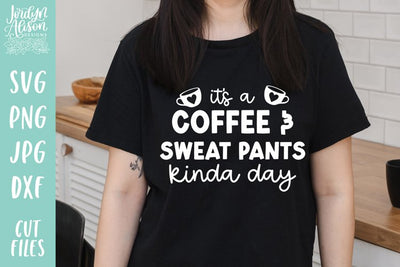 Coffee and Sweat Pants Day SVG