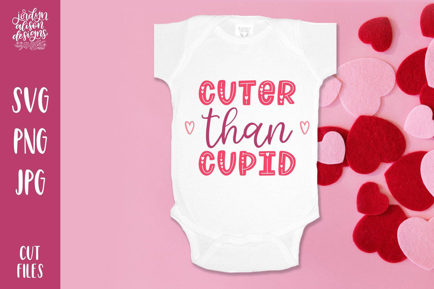 Cut File | Cuter than Cupid - JordynAlisonDesigns