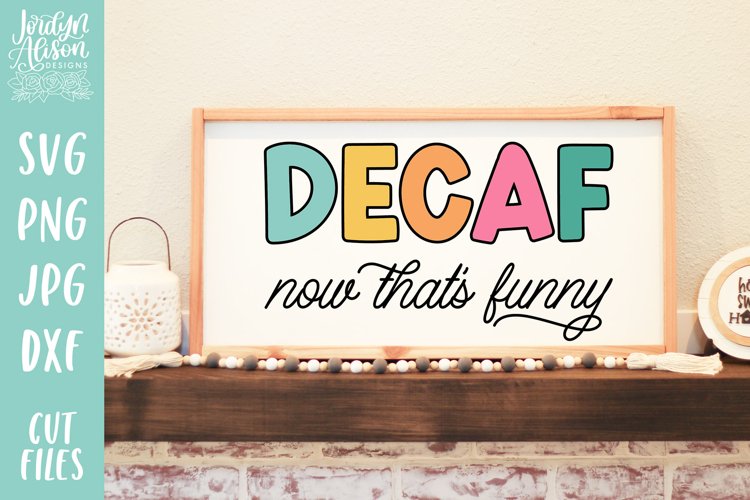 Decaf Now That's Funny SVG