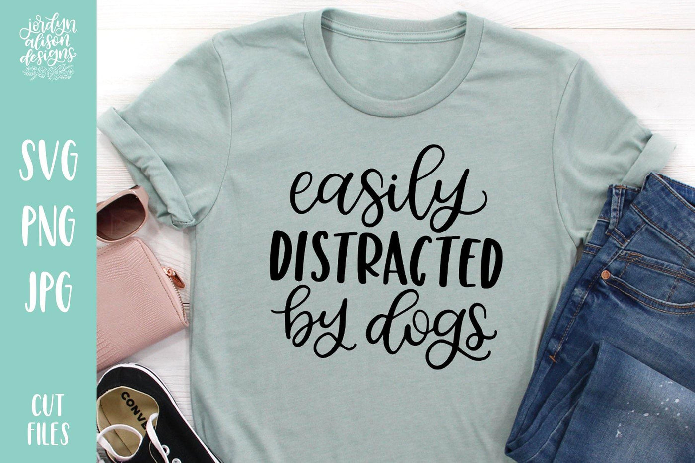 Cut File | Easily Distracted By Dogs - JordynAlisonDesigns