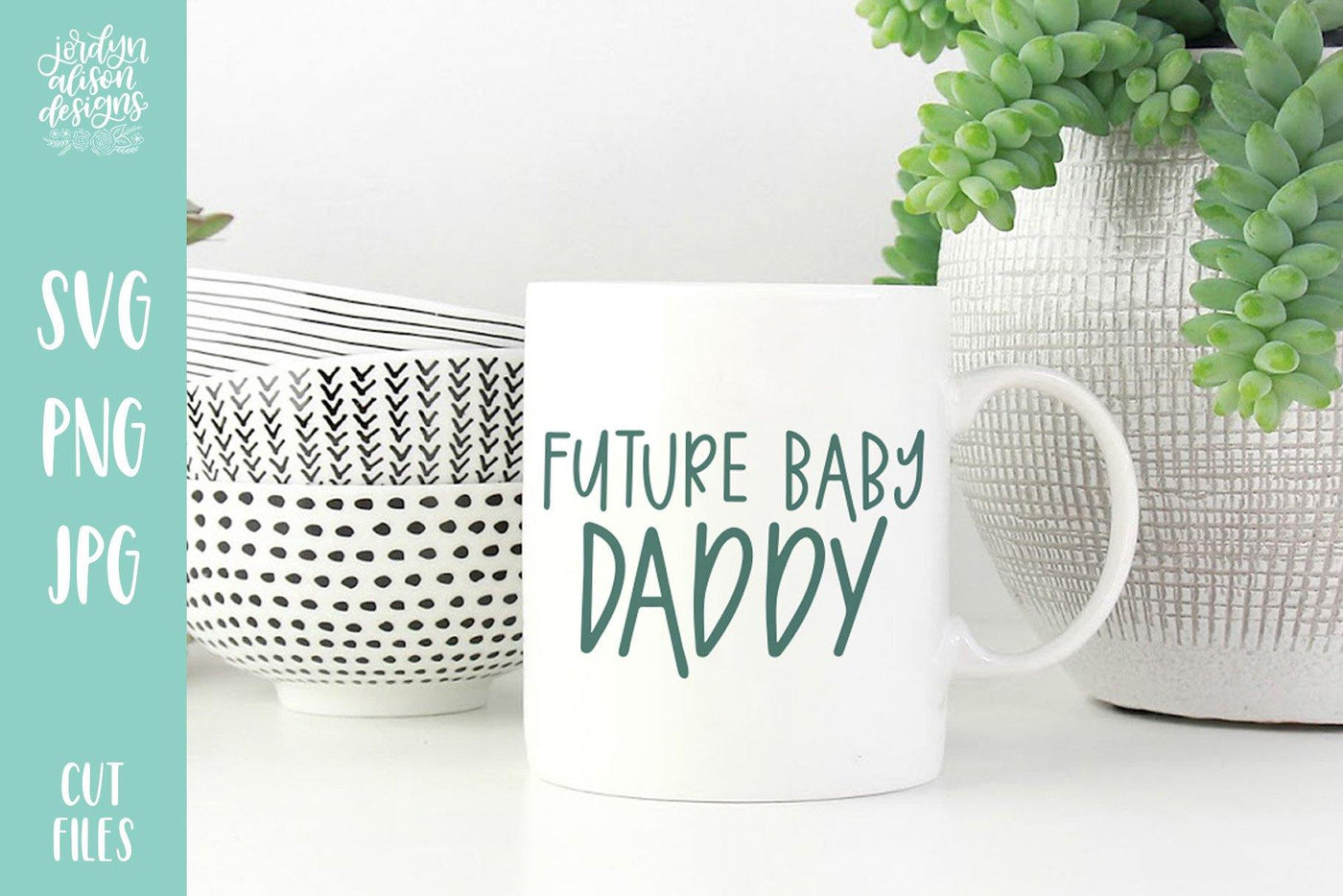 Cut File | Future Baby Daddy - JordynAlisonDesigns