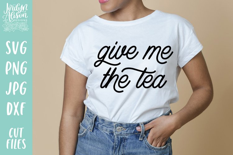 Give Me the Tea SVG