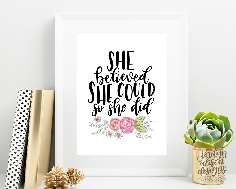 She Believed She Could So She Did, Instant Download - JordynAlisonDesigns