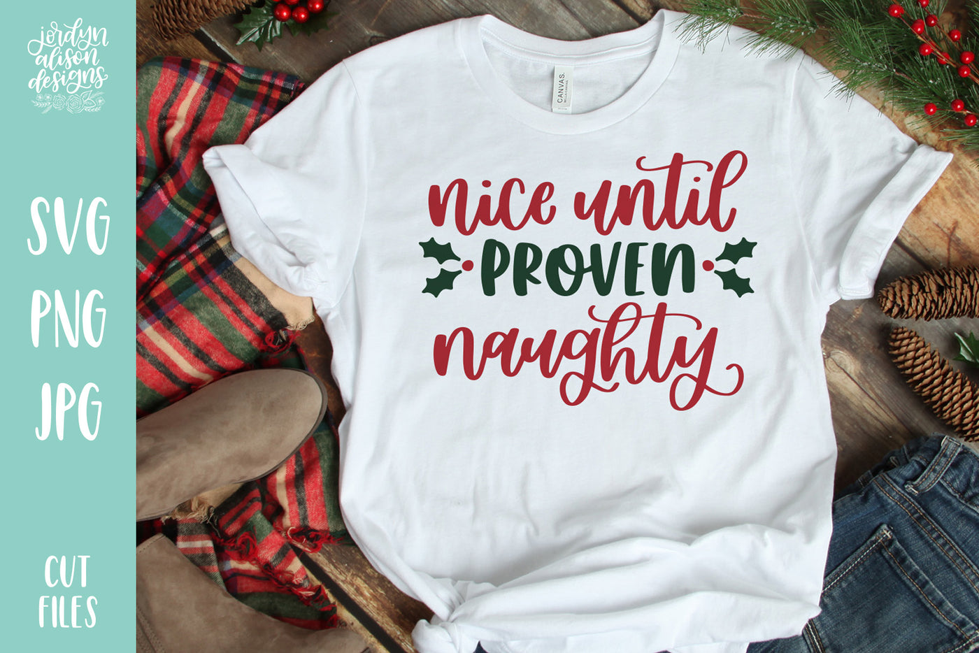 White T-shirt with handwritten text "Nice until Proven Naughty"