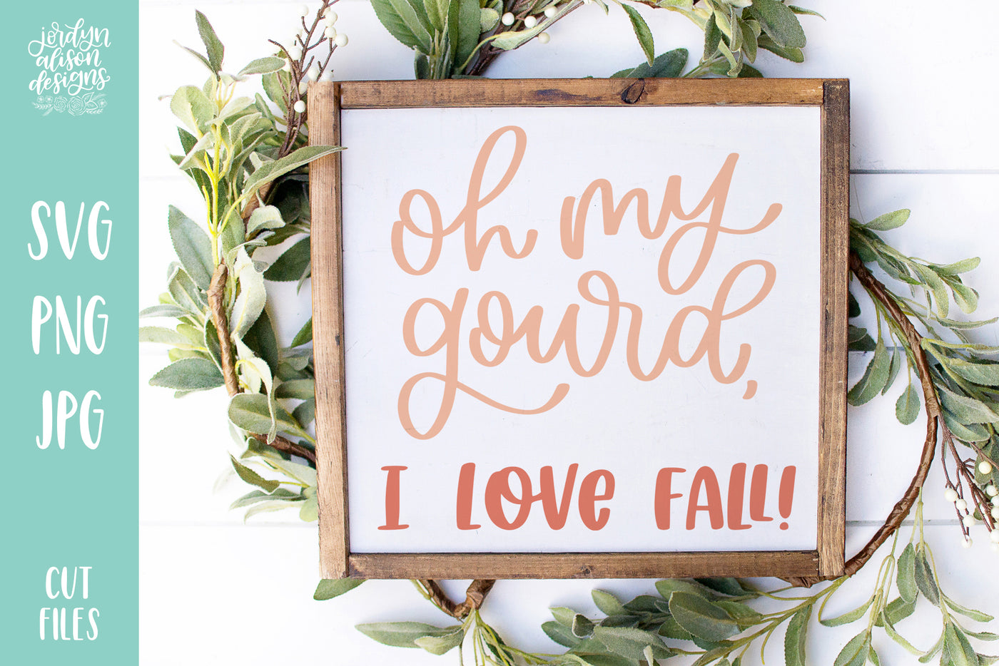 Cut File | Oh My Gourd I Love Fall SVG