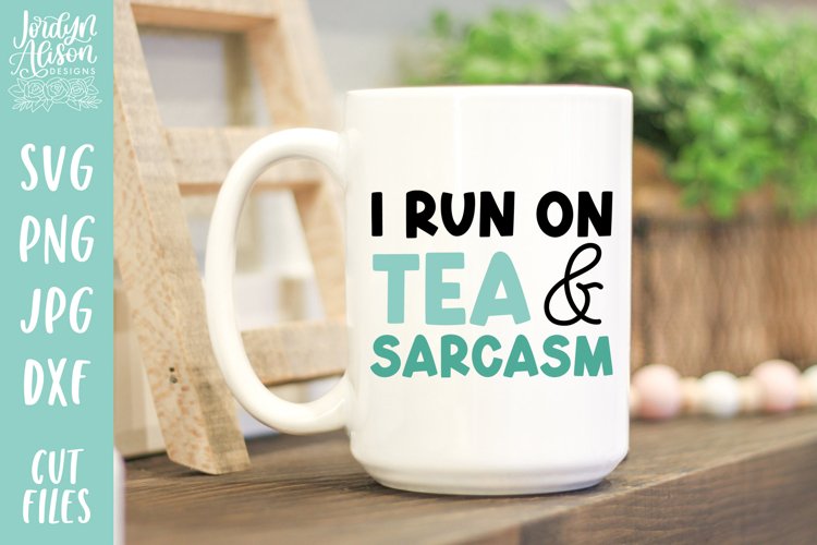 Run on Tea and Sarcasm SVG