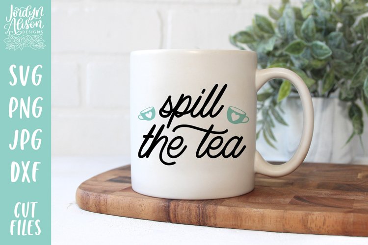 Spill the Tea SVG