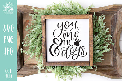 Cut File | You Me and The Dogs - JordynAlisonDesigns